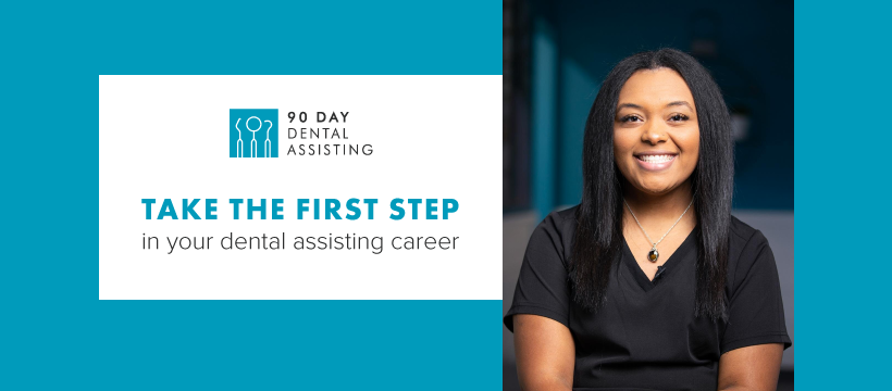 90 Day Dental Assisting